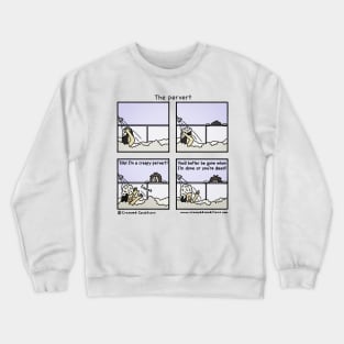 The pervert Crewneck Sweatshirt